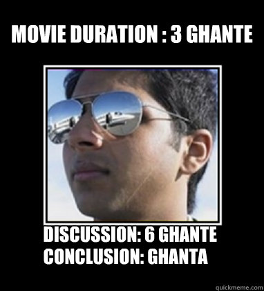 Movie duration : 3 ghante Discussion: 6 ghante Conclusion: Ghanta - Movie duration : 3 ghante Discussion: 6 ghante Conclusion: Ghanta  Rich Delhi Boy