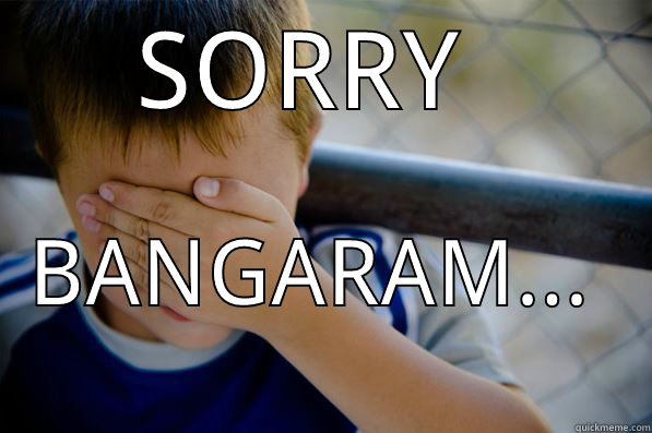 SORRY  BANGARAM... Confession kid