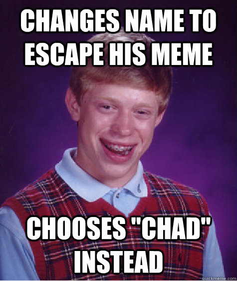 Changes name to escape his meme Chooses 