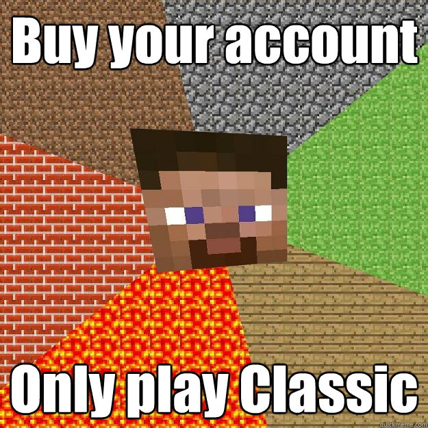 Buy your account Only play Classic  Minecraft