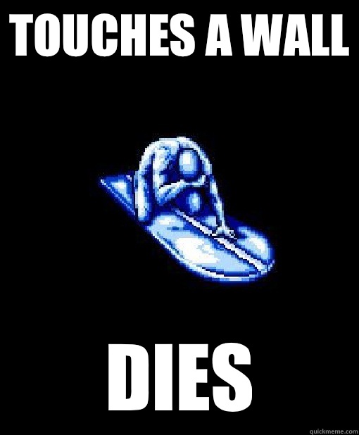 Touches a wall Dies  Silver Surfer MEME