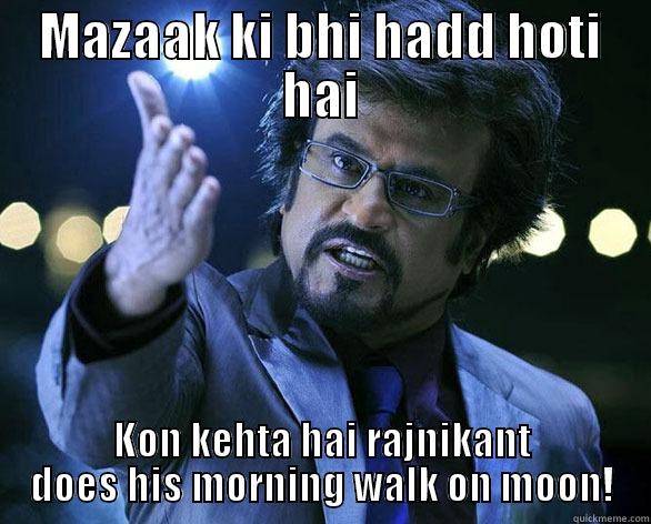 MAZAAK KI BHI HADD HOTI HAI KON KEHTA HAI RAJNIKANT DOES HIS MORNING WALK ON MOON! Misc