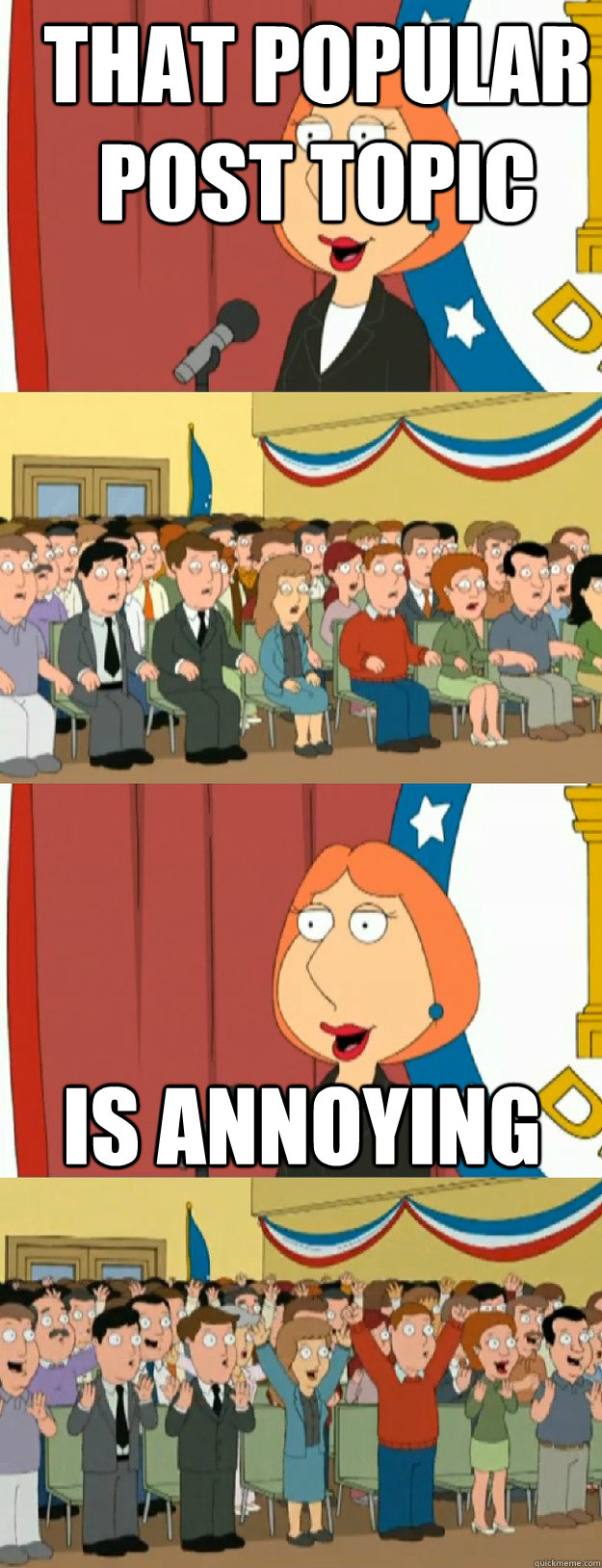 that popular post topic is annoying  Lois Griffin