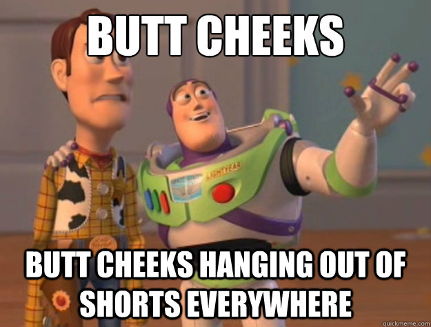 Butt cheeks Butt cheeks hanging out of shorts everywhere  Buzz Lightyear