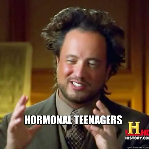 Hormonal teenagers  Aliens guy says men