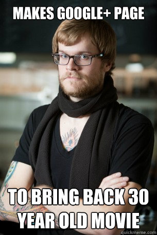 Makes Google+ page to bring back 30 year old movie  Hipster Barista