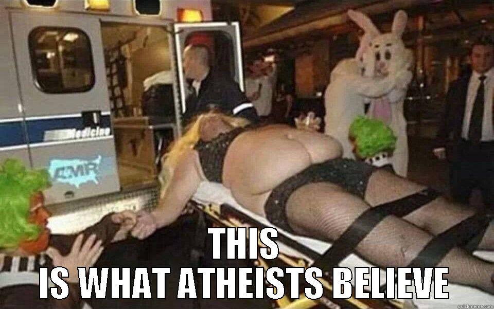  THIS IS WHAT ATHEISTS BELIEVE Misc