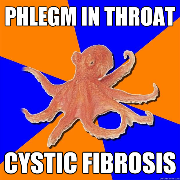 Phlegm in throat cystic fibrosis - Phlegm in throat cystic fibrosis  Online Diagnosis Octopus