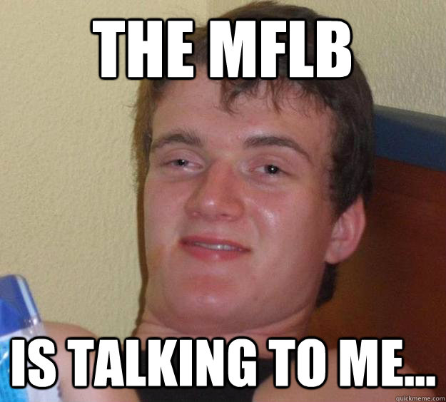 The MFLb is talking to me... - The MFLb is talking to me...  10 Guy