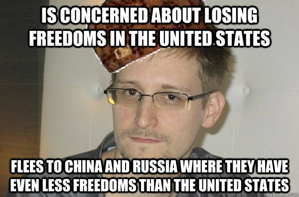 is concerned about losing freedoms in the united states flees to china and russia where they have even less freedoms than the united states - is concerned about losing freedoms in the united states flees to china and russia where they have even less freedoms than the united states  Scumbag Ed Snowden