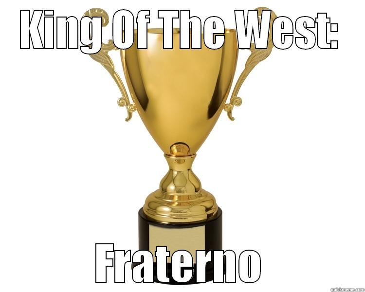 KING OF THE WEST: FRATERNO Misc