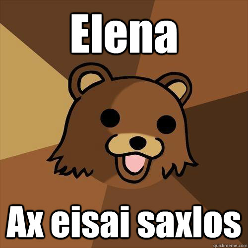 Elena Ax eisai saxlos - Elena Ax eisai saxlos  Pedobear