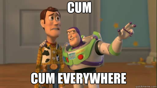  Cum Cum Everywhere -  Cum Cum Everywhere  Everywhere