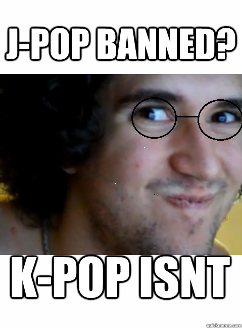 j-pop banned? k-pop isnt  HIPSTER STEPMANIA