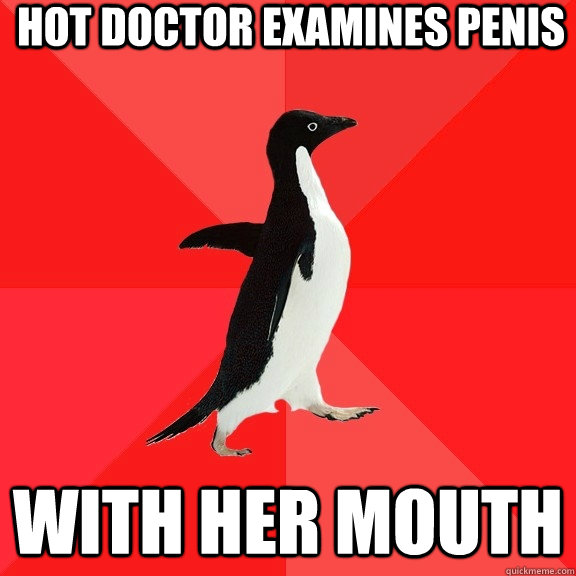 Hot DOCtor examines penis with her mouth  Socially Awesome Penguin