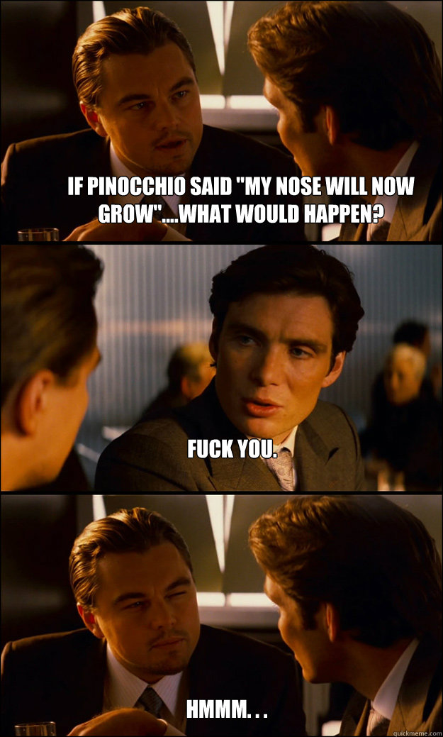 if Pinocchio said 