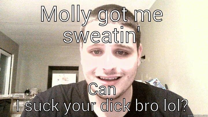 MOLLY GOT ME SWEATIN' CAN I SUCK YOUR DICK BRO LOL? Misc