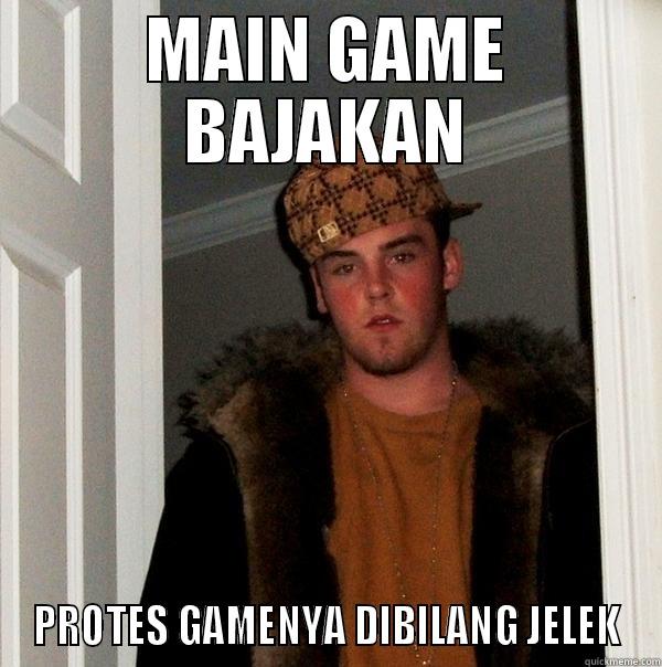 MAIN GAME BAJAKAN PROTES GAMENYA DIBILANG JELEK Scumbag Steve