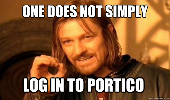 One Does Not Simply log in to portico  Boromir