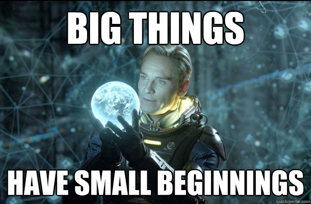 big things have small beginnings - big things have small beginnings  Prometheus