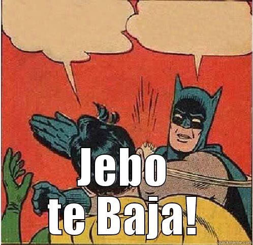  JEBO TE BAJA! Batman Slapping Robin