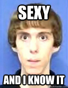 SEXY AND I KNOW IT - SEXY AND I KNOW IT  Adam Lanza Meme!