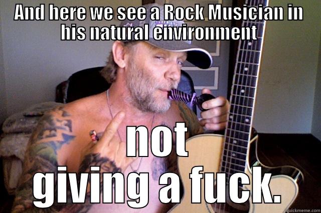 AND HERE WE SEE A ROCK MUSICIAN IN HIS NATURAL ENVIRONMENT NOT GIVING A FUCK. Misc