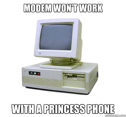 modem won't work with a princess phone  Your First Computer