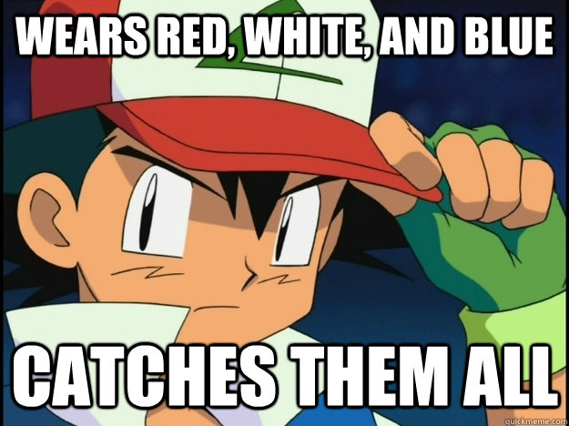 Wears Red, White, and Blue Catches Them All  