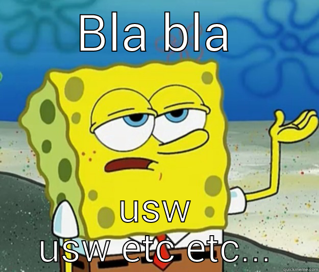 BLA BLA USW USW ETC ETC... Tough Spongebob