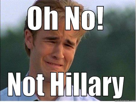 OH NO! NOT HILLARY 1990s Problems