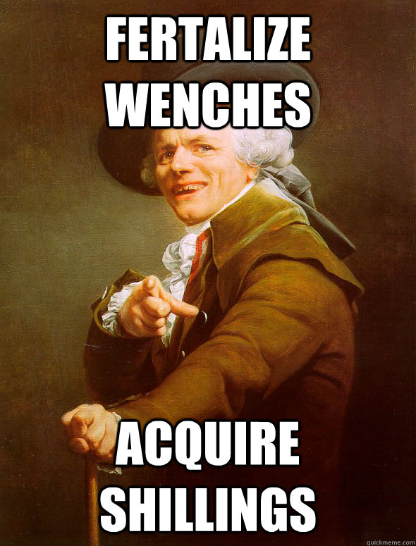 Fertalize wenches acquire shillings  Joseph Ducreux