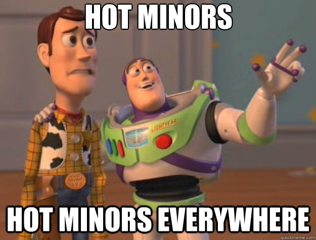 Hot Minors Hot minors everywhere - Hot Minors Hot minors everywhere  Toy Story