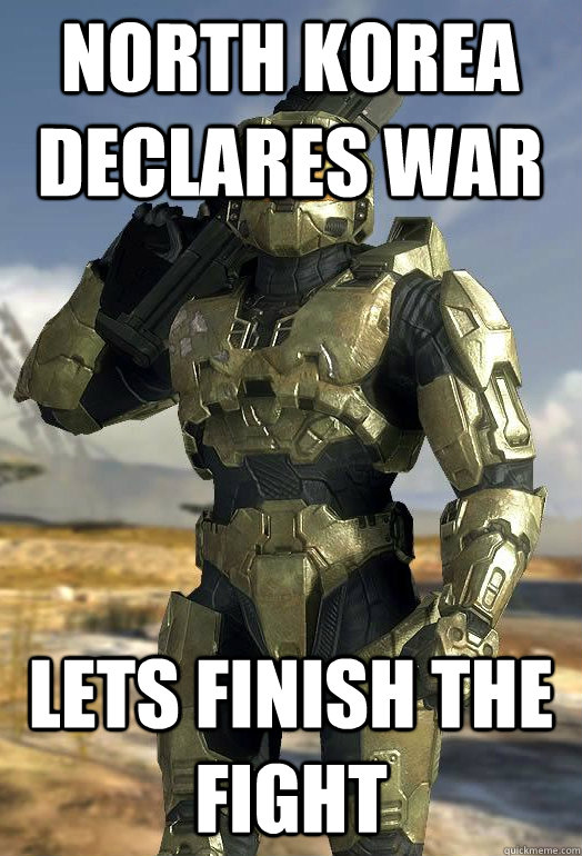 North Korea Declares war Lets FINISH THE FIGHT  Master Chief