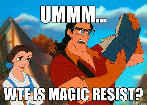 Ummm... WTf is magic resist?  Hipster Gaston