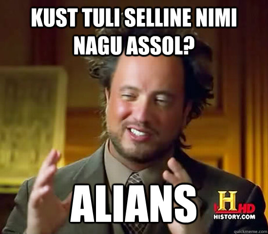 kust tuli selline nimi nagu assol? alians  Ancient Aliens