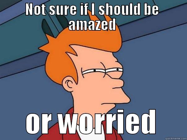 NOT SURE IF I SHOULD BE AMAZED OR WORRIED Futurama Fry