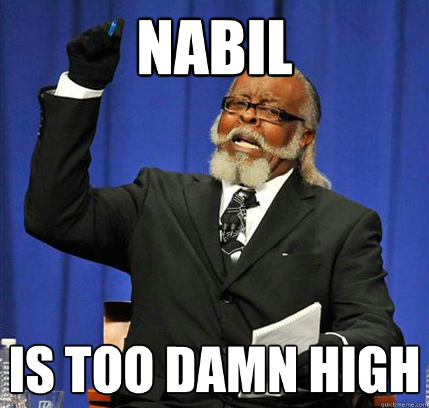 Nabil Is too damn high - Nabil Is too damn high  Jimmy McMillan