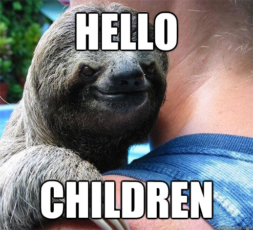 Hello Children - Hello Children  Suspiciously Evil Sloth