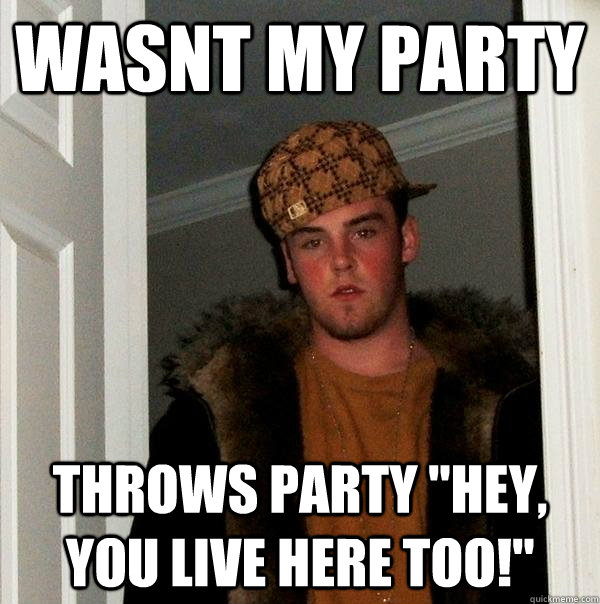 wasnt my party Throws party 