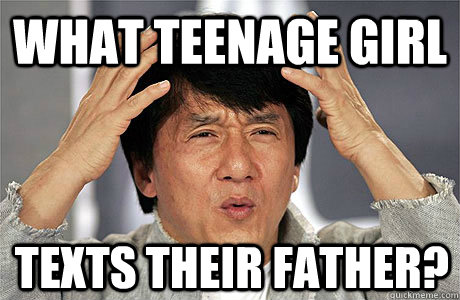 What teenage girl texts their father?  EPIC JACKIE CHAN