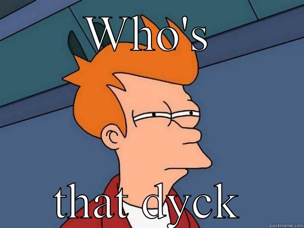 WHO'S THAT DYCK Futurama Fry