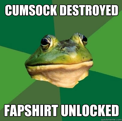 Cumsock destroyed Fapshirt unlocked  Foul Bachelor Frog