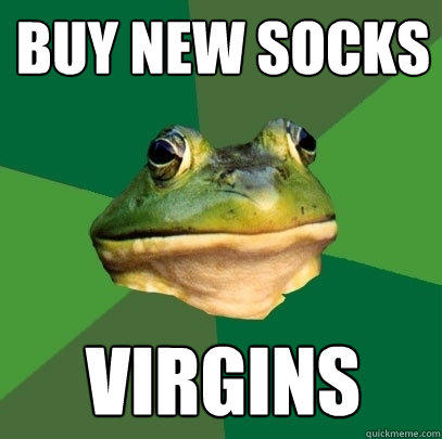 BUY NEW SOCKS VIRGINS  Foul Bachelor Frog