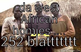 crazy blood - DA WEST AFRICAN HOMIES ....  252 BLATTTTTTT Misc