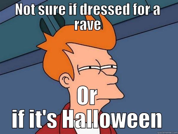 Rave VS Halloween - NOT SURE IF DRESSED FOR A RAVE OR IF IT'S HALLOWEEN Futurama Fry