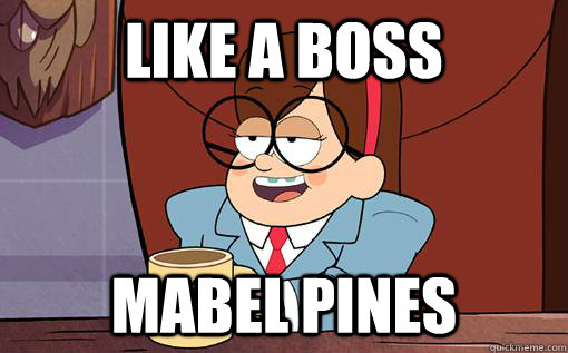 Like a boss Mabel Pines  Like A Boss- Mabel Pines