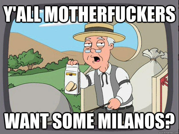 y'all motherfuckers want some milanos?  Pepperidge Farm Remembers