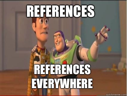 References References everywhere  woody and buzz