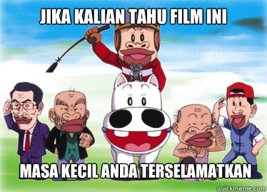 jika kalian tahu film ini masa kecil anda terselamatkan - jika kalian tahu film ini masa kecil anda terselamatkan  Makibao